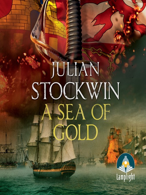 Title details for A Sea of Gold by Julian Stockwin - Available